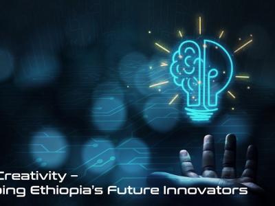 Ignite Creativity – Equipping Ethiopia’s Future Innovators